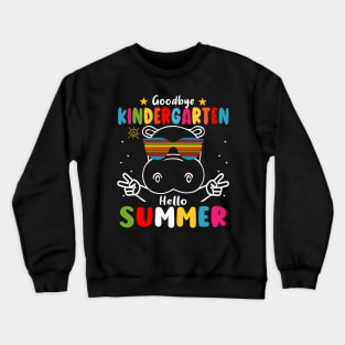 Goodbye kindergarten Graduation 2024 Hello Summer hippo Crewneck Sweatshirt